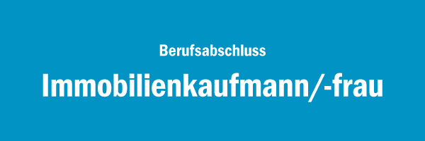 Berufsabschluss Immobilienkaufmann/-frau